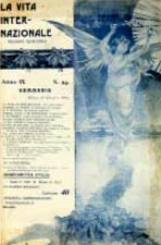 "La vita internazionale", rivista quindicinale fondata da Moneta nel 1898, organo ufficiale dell'Unione Lombarda per la Pace.